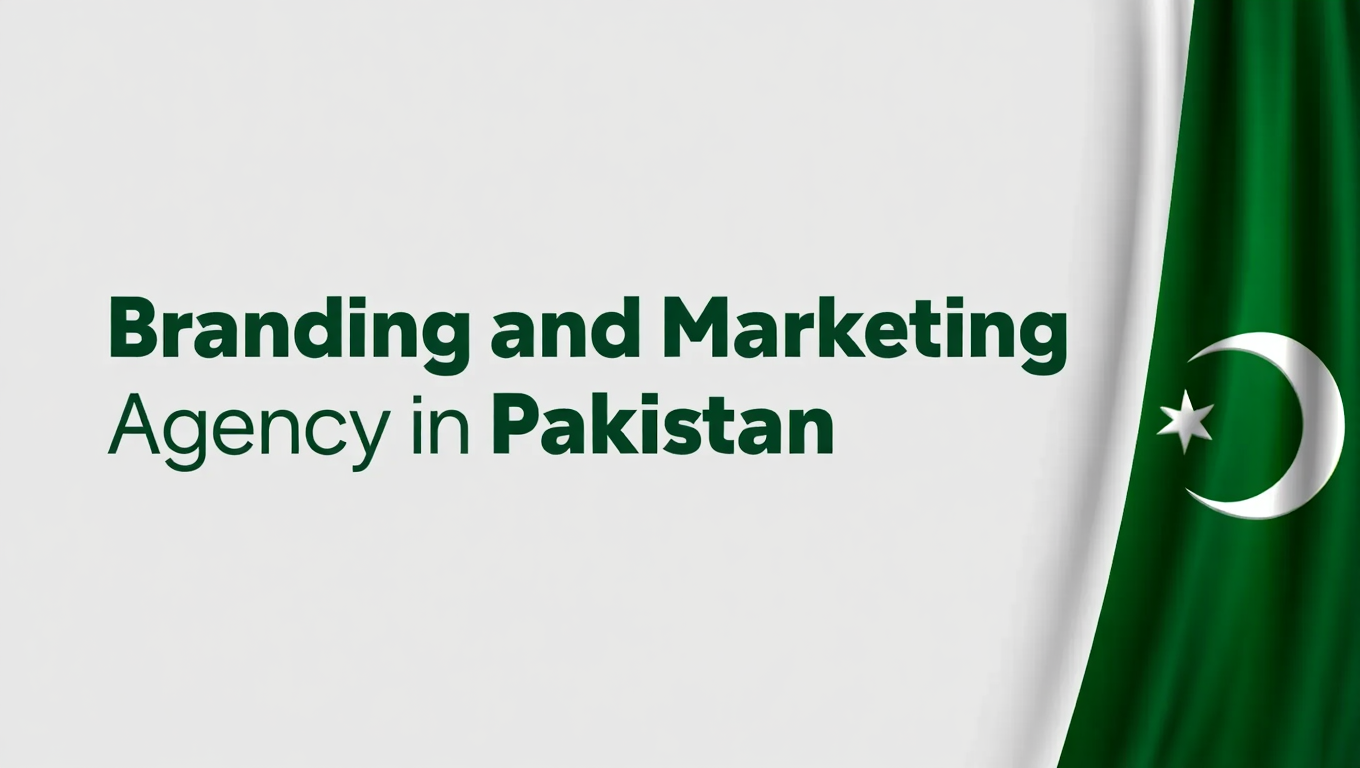 Branding and Marketing Agency in Pakistan