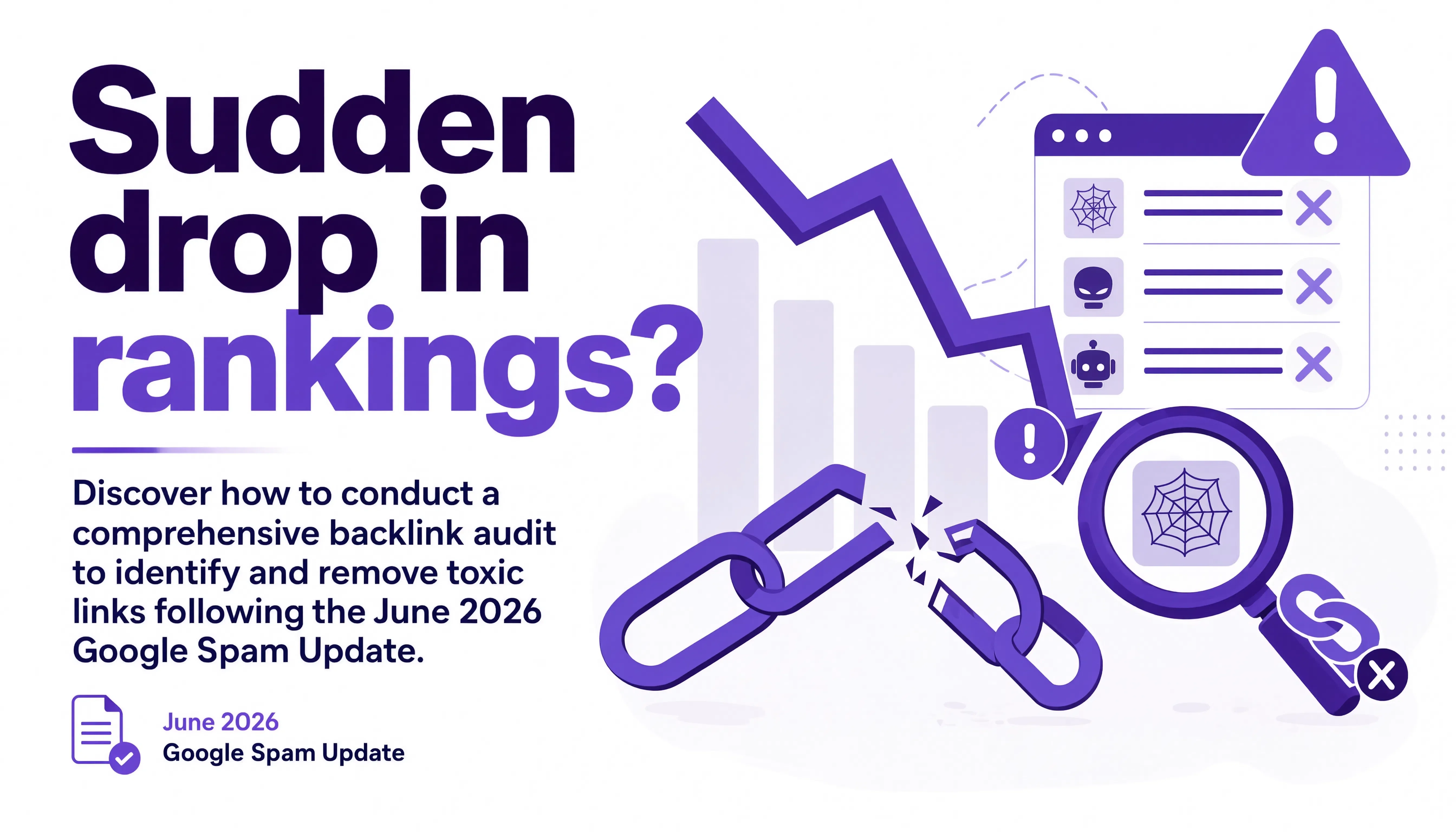 Audit Your Backlink Profile: Surviving the June 2026 Google Spam Update